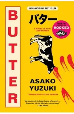 Butter: A Novel of Food and Murder - Asako Yuzuki