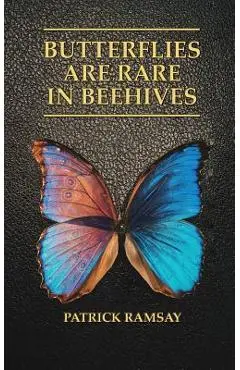 Butterflies Are Rare in Beehives - Patrick Ramsay