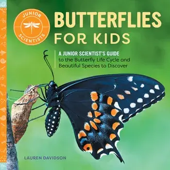 Butterflies for Kids: A Junior Scientist's Guide to the Butterfly Life Cycle and Beautiful Species to Discover, Hardcover/Lauren Davidson