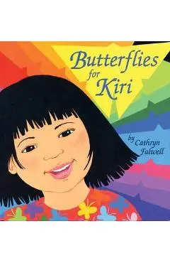Butterflies for Kiri - Cathryn Falwell