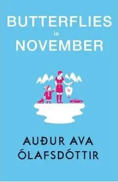 Butterflies in November - Au�ur Ava �lafsd�ttir