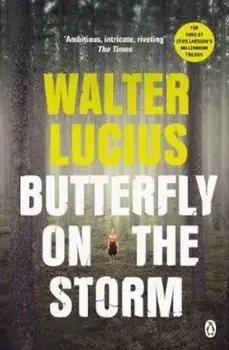 Butterfly on the Storm, Paperback/Walter Lucius