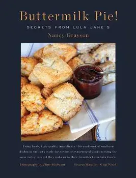 Buttermilk Pie! Secrets from Lula Jane's, Hardcover/Nancy Grayson