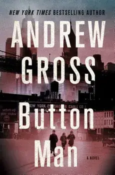 Button Man, Hardcover/Andrew Gross