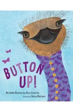 Button Up!: Wrinkled Rhymes - Alice Schertle