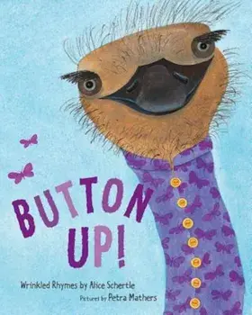 Button Up!: Wrinkled Rhymes, Paperback/Alice Schertle