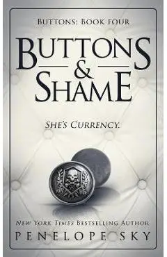 Buttons and Shame - Penelope Sky