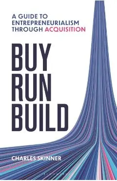 Buy, Run, Build - Charles Skinner