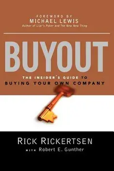Buyout: The Insider's Guide to Buying Your Own Company, Paperback/Rick Rickertsen