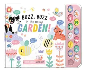 Buzz, Buzz in the Noisy Garden!, Board book/Courteney Emmerson-Hicks
