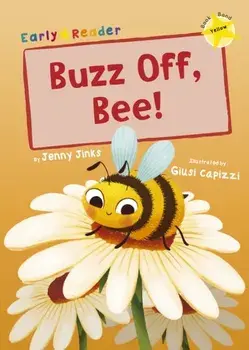 Buzz Off, Bee!. (Yellow Early Reader), Paperback/Jenny Jinks