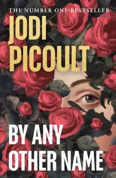 By Any Other Name, Paperback/Jodi Picoult