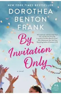 By Invitation Only - Dorothea Benton Frank