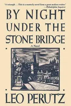 By Night Under the Stone Bridge, Paperback/Leo Perutz