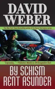 By Schism Rent Asunder, Paperback/David Weber