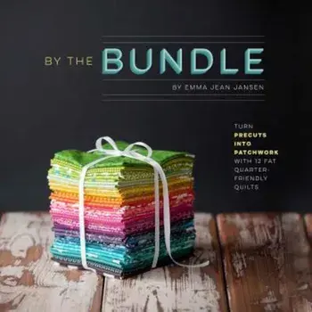 By the Bundle: Turn Precuts Into Patchwork with 12 Fat Quarter-Friendly Quilts, Paperback/Emma Jean Jansen
