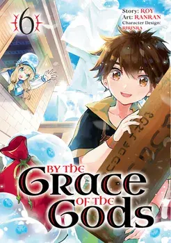 By the Grace of the Gods 06 (Manga), Paperback/Roy