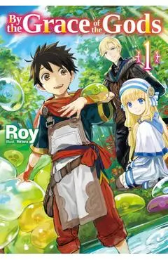 By the Grace of the Gods: Volume 1 - Roy