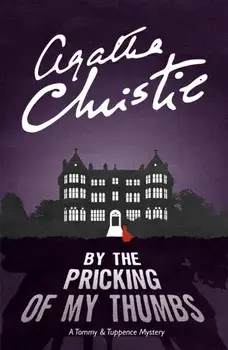 By the Pricking of My Thumbs. A Tommy & Tuppence Mystery, Paperback/Agatha Christie