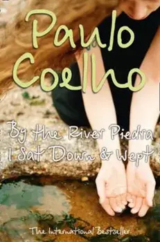 By the River Piedra I Sat Down and Wept, Paperback/Paulo Coelho