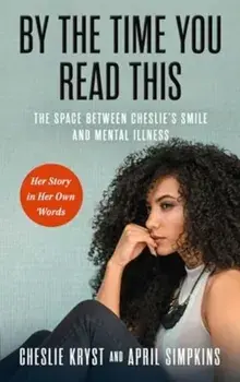 By the Time You Read This. The Space between Cheslie's Smile and Mental Illness-Her Story in Her Own Words, Hardback/Cheslie Kryst