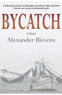 Bycatch - Alexander Blevens