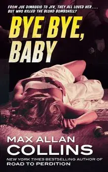 Bye Bye, Baby, Paperback/Max Allan Collins