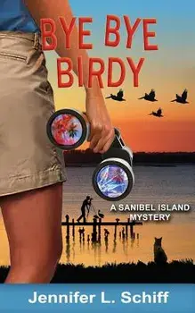 Bye Bye Birdy: A Sanibel Island Mystery, Paperback/Jennifer Lonoff Schiff