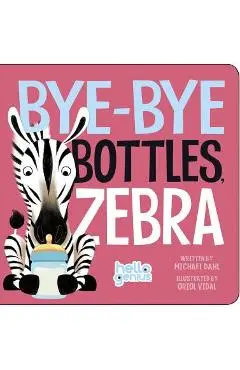 Bye-Bye Bottles, Zebra - Michael Dahl