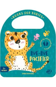 Bye-Bye Pacifier - Esther Burgue�o