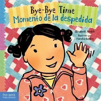 Bye-Bye Time / Momento de la Despedida, Board book/Elizabeth Verdick