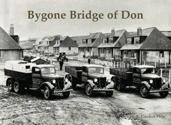 Bygone Bridge of Don, Paperback/A. Gordon Pirie