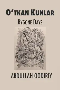Bygone Days: O'tkan Kunlar, Paperback/Mark Edward Reese
