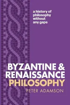 Byzantine and Renaissance Philosophy. A History of Philosophy Without Any Gaps, Volume 6, Paperback/***