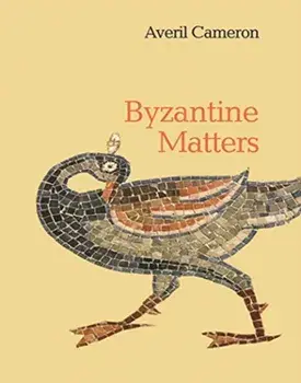 Byzantine Matters, Paperback/Averil Cameron
