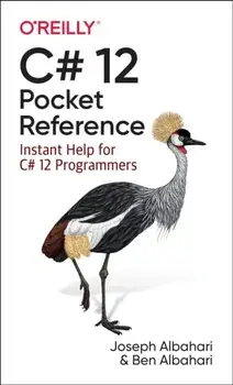 C# 12 Pocket Reference. Instant Help for C# 12 Programmers, Paperback/Joseph Albahari