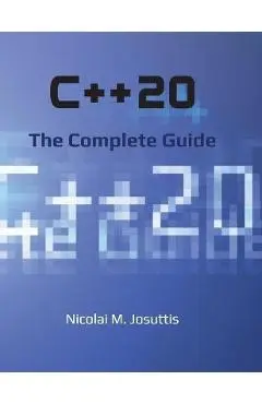 C++20 - The Complete Guide - Nicolai M. Josuttis