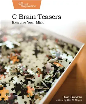 C Brain Teasers. Exercise Your Mind, Paperback/Dan Gookin