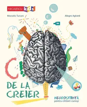 C de la creier. Neurostiinta pentru cititorii curiosi/Marcello Turconi