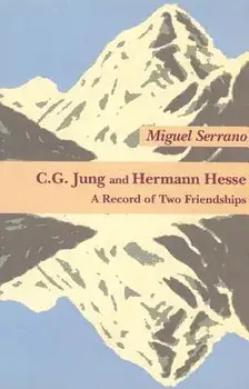 C.G. Jung & Hermann Hesse, Paperback/Miguel Serrano