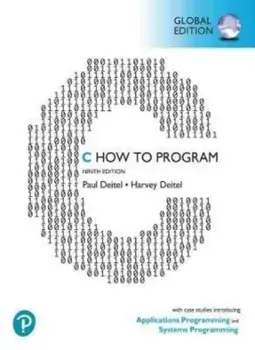 C How to Program: With Case Studies in Applications and Systems Programming, Global Edition. 9 ed, Paperback/Harvey Deitel