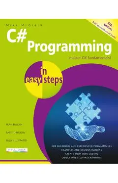 C# Programming in Easy Steps - Mike Mcgrath