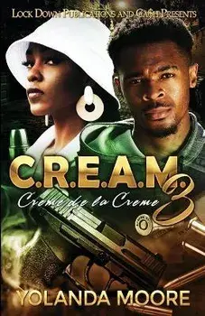C.R.E.A.M. 3, Paperback/Yolanda Moore