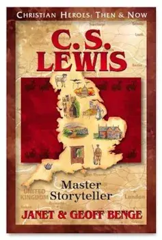 C.S. Lewis: Master Storyteller, Paperback/Janet Benge