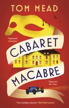 Cabaret Macabre, Hardback/Tom Mead