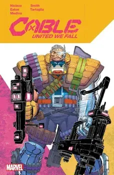 Cable: United We Fall, Paperback/Fabian Nicieza