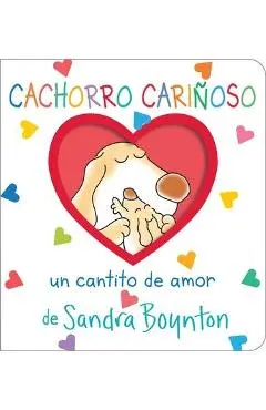 Cachorro Cariñoso (Snuggle Puppy!): Un Cantito de Amor - Sandra Boynton