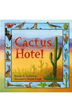 Cactus Hotel - Brenda Z. Guiberson