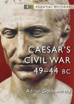 Caesar's Civil War. 49-44 BC, Paperback/Adrian Goldsworthy