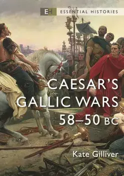 Caesar's Gallic Wars. 58–50 BC, Paperback/Kate Gilliver